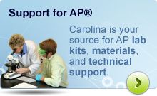 Carolina is your source for AP lab kits, materials, and technical support.