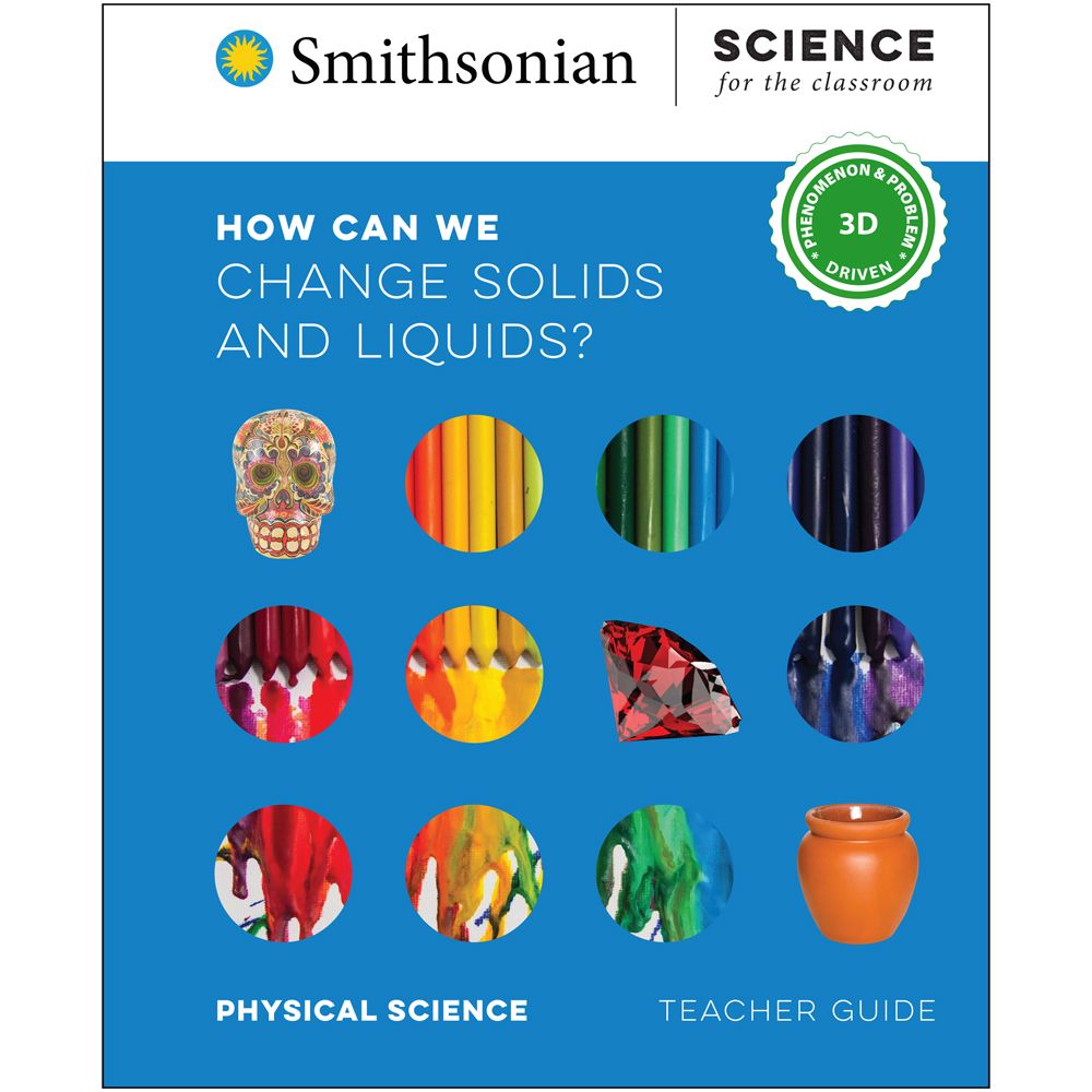 Smithsonian Science for the Classroom™ 2nd Edition How Can We Change