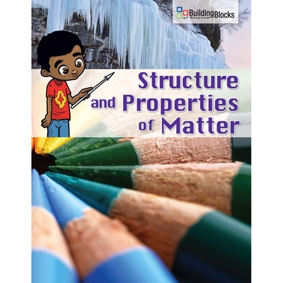 Building Blocks Of Science Literacy Series Structure And Properties Of Matter On Grade Reader Pack Of 6