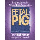 Photo Manual And Dissection Guide Of The Fetal Pig