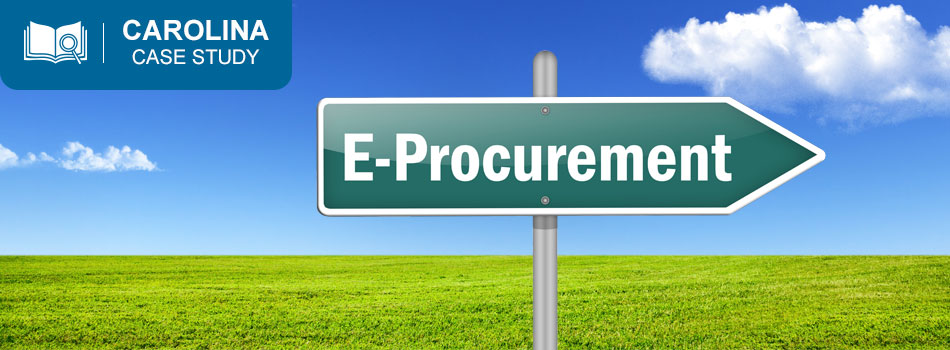 Carolina Case Study: Streamlining the Purchasing Process through E-procurement